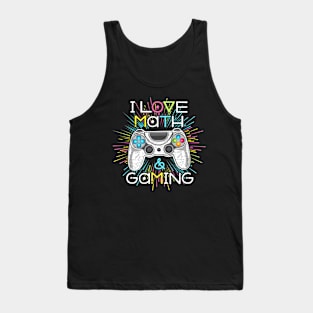 Gamer I Love Math and Video Games Gaming Tank Top